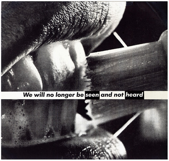 Barbara Kruger (American, b. 1945) 'Untitled (We will no longer be seen and not heard)' 1985