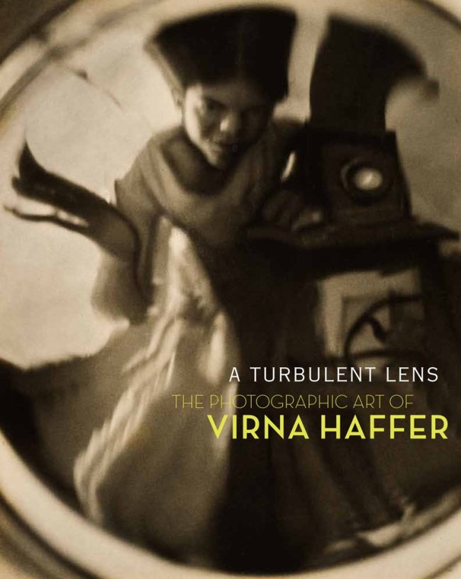 'A Turbulent Lens: The Photographic Art of Virna Haffer' catalogue cover
