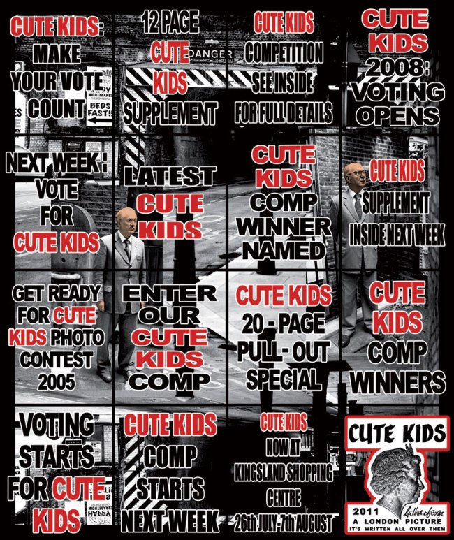 Gilbert & George (Gilbert Prousch) (English born Italy, b. 1943) and (George Passmore) (English, b. 1943) 'Cute Kids' 2011