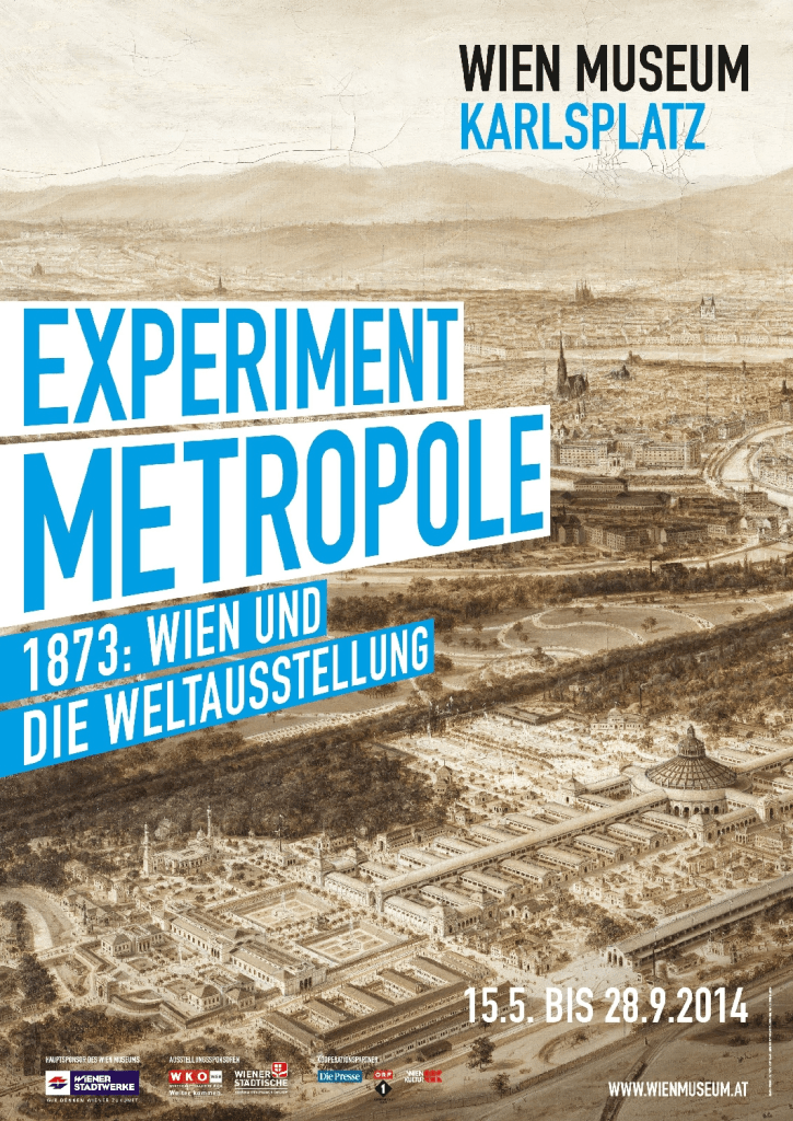 Poster for the exhibition 'The Metropolis Experiment. Vienna and the 1873 World Exhibition'