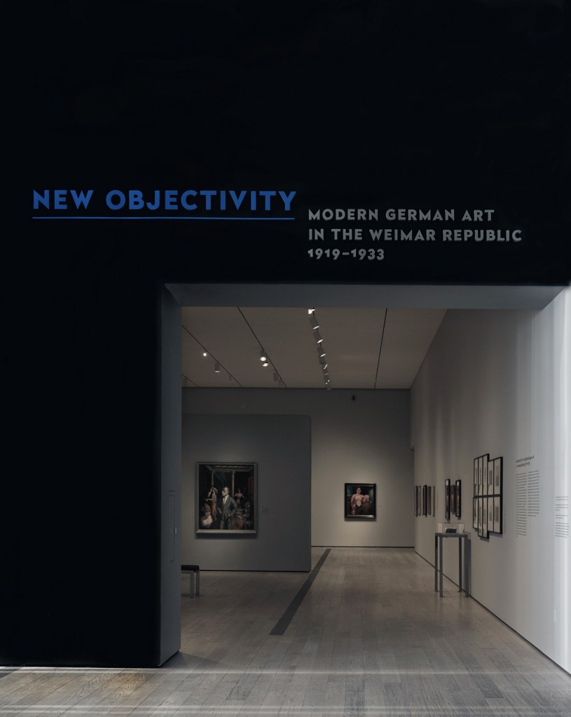 Installation view of the exhibition 'New Objectivity: Modern German Art in the Weimar Republic, 1919-1933' at LACMA Installation view of the exhibition 'New Objectivity: Modern German Art in the Weimar Republic, 1919-1933' at LACMA