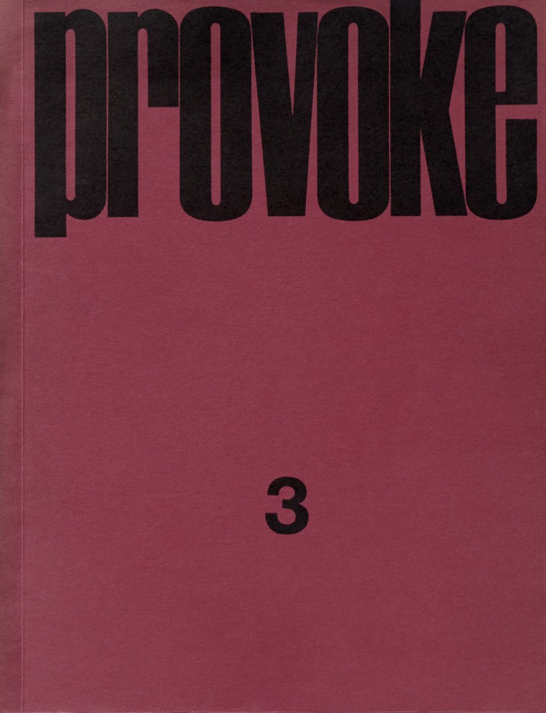 Daido Moriyama, Takuma Nakahira, Okada Takahiko, Yukata Takanashi, Kōji Taki. 'Provoke 3' cover, 1969