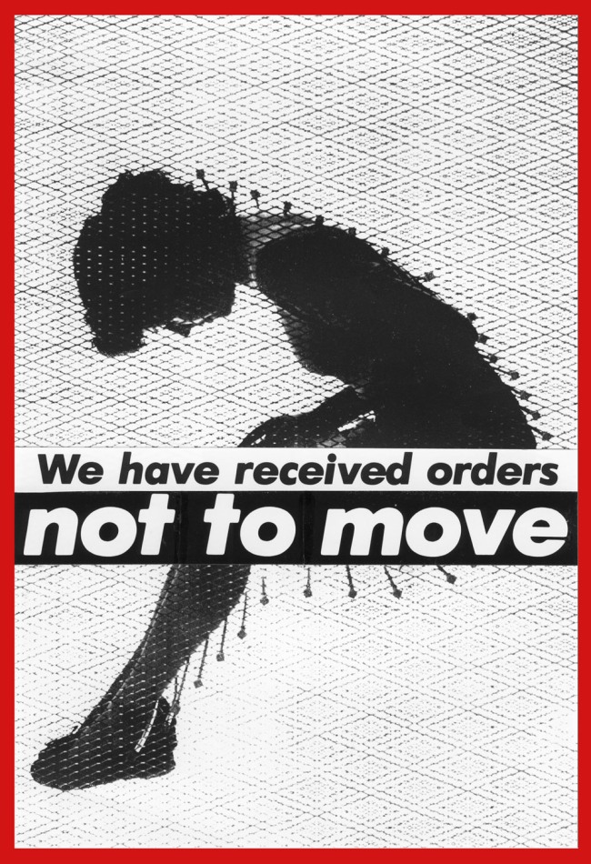 Barbara Kruger (American, b. 1945) 'Untitled (We have received orders not to move)' 1982