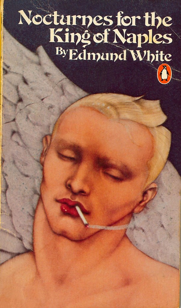Edmund White (American, b. 1940) 'Nocturnes for the King of Naples' Paperback edition with cover art by Mel Odom, 1980