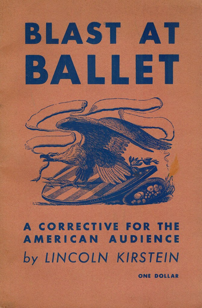 Lincoln Kirstein (American, 1907-1996) 'Blast at Ballet: A Corrective for the American Audience' (Marstin Press, New York) 1938