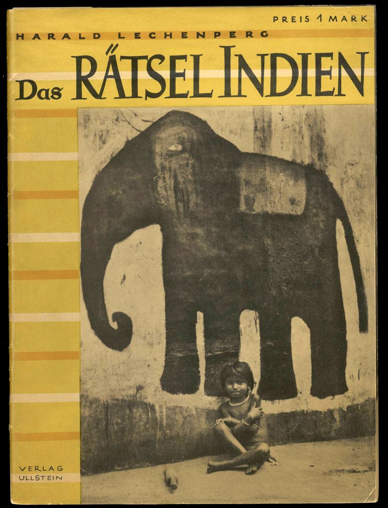 Harald Lechenper. 'Das Rätsel Indien' [The Indian Puzzle] 1935