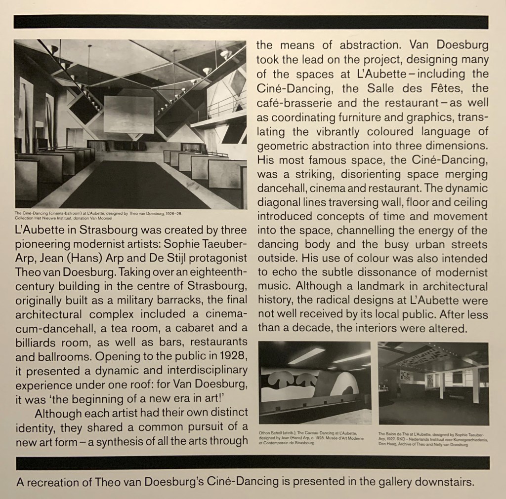 Strasbourg L'Aubette 1928 wall text Theo van Doesburg (Dutch, 1883-1931) 'The Ciné-bal (cinema-ballroom) at Café L'Aubette, Strasbourg, designed by Theo van Doesburg' 1926-1928 from the exhibition 'Into the Night: Cabarets and Clubs in Modern Art' at the Barbican Art Gallery, Oct 2019 - Jan 2020 Strasbourg L'Aubette 1928 wall text Theo van Doesburg (Dutch, 1883-1931) 'The Ciné-bal (cinema-ballroom) at Café L'Aubette, Strasbourg, designed by Theo van Doesburg' 1926-1928 from the exhibition 'Into the Night: Cabarets and Clubs in Modern Art' at the Barbican Art Gallery, Oct 2019 - Jan 2020