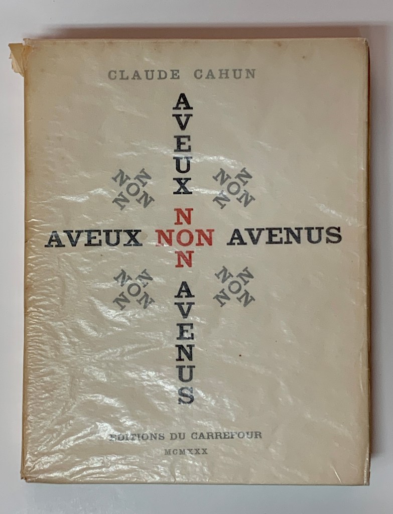 Claude Cahun (1894-1954) 'Aveux Non Avenus' Paris- Éditions du Carrefour, 1930