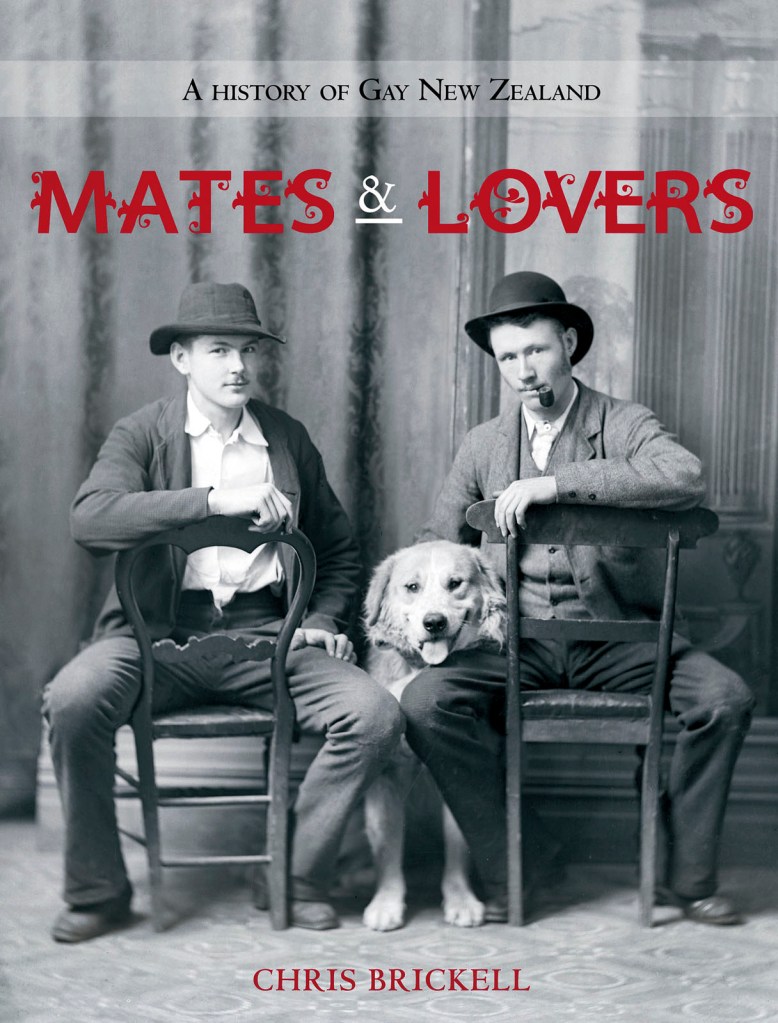 Book cover of 'Mates and Lovers: A History of Gay New Zealand' by Chris Brickell