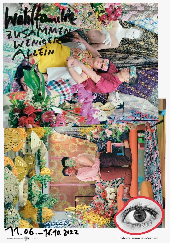 Poster for the exhibition 'Chosen Family – Less Alone Together' at the Fotomuseum Winterthur, Switzerland