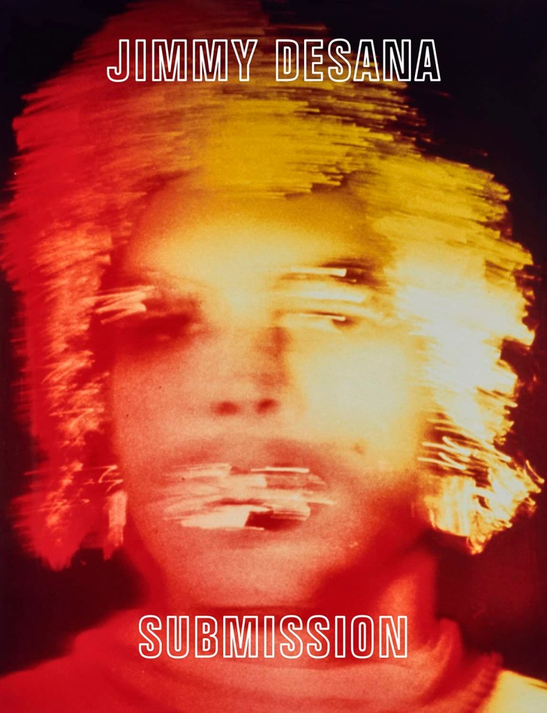 Jimmy DeSana Submission book cover