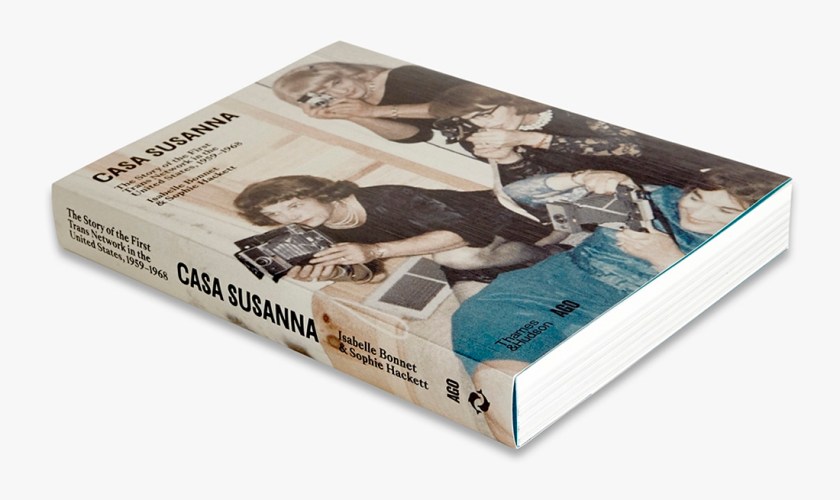 'Casa Susanna: The Story of the First Trans Network in the United States, 1959-1968' book cover