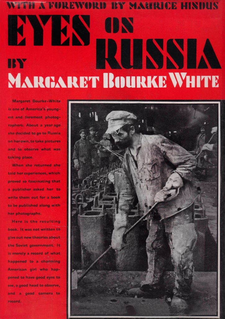 'Eyes on Russia' by Margaret Bourke-White. New York: Simon and Schuster, 1931