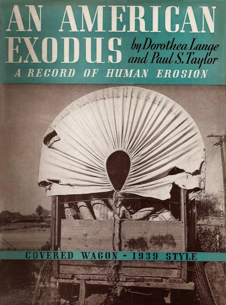'An American Exodus: A Record of Human Erosion'. Photographs by Dorothea Lange; text by Paul Taylor. New York: Reynal & Hitchcock, 1939