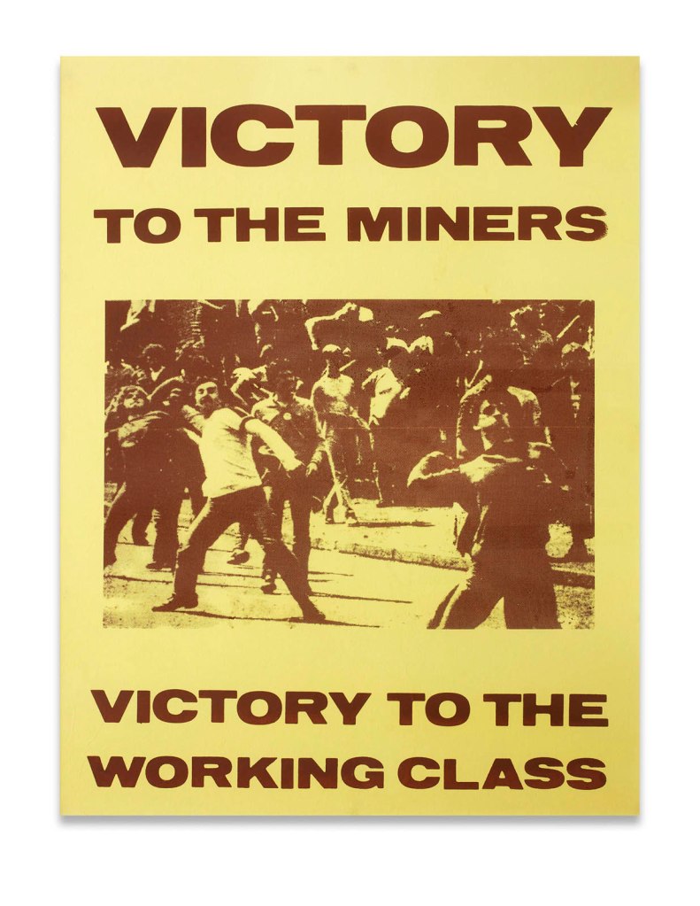 Unknown maker (British) 'VICTORY TO THE MINERS, VICTORY TO THE WORKING CLASS' Nd